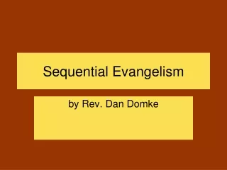 Sequential Evangelism