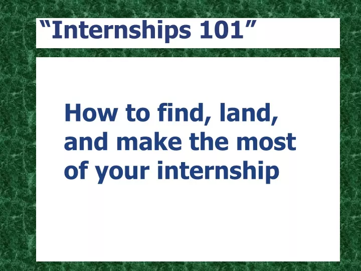 internships 101