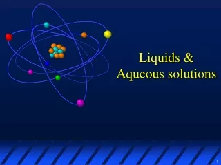 Liquids &amp; Aqueous solutions