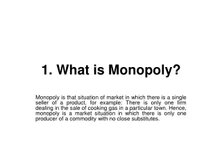 1. What is Monopoly?