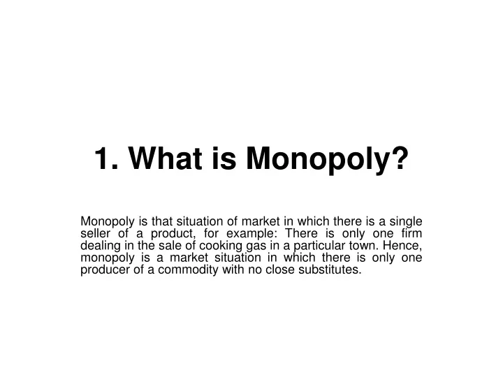 1 what is monopoly