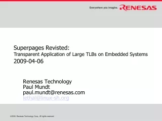 Superpages Revisted: Transparent Application of Large TLBs on Embedded Systems 2009-04-06