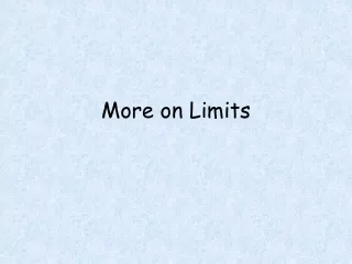 More on Limits