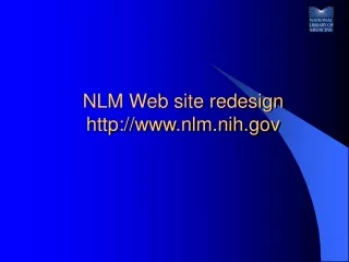 NLM Web site redesign nlm.nih