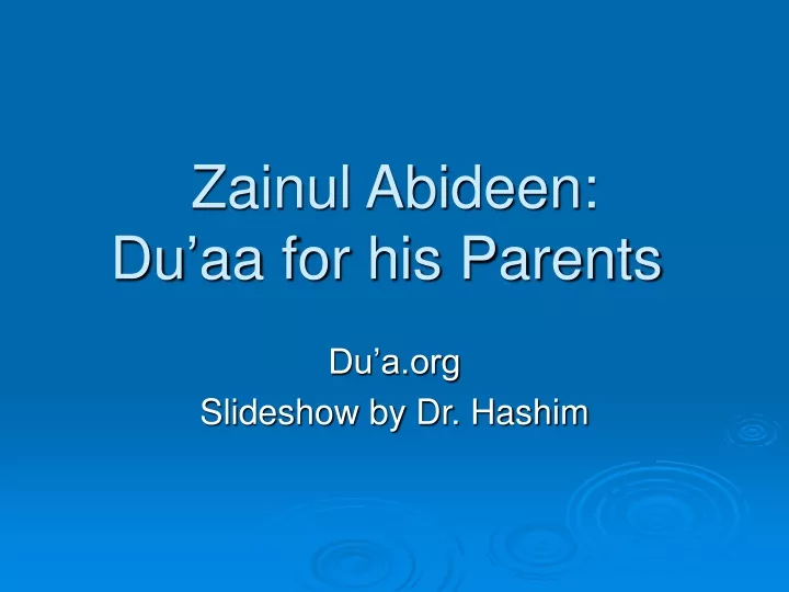 zainul abideen du aa for his parents