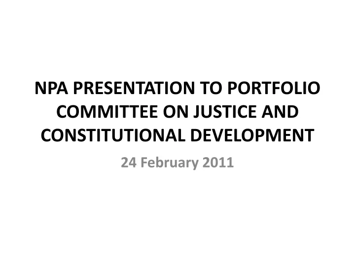 npa presentation to portfolio committee on justice and constitutional development