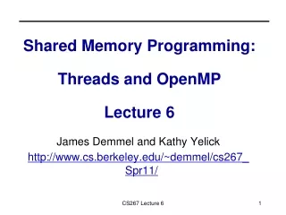 Shared Memory Programming: Threads and OpenMP Lecture 6