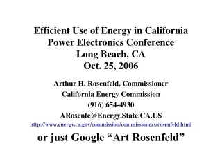 Efficient Use of Energy in California Power Electronics Conference Long Beach, CA Oct. 25, 2006