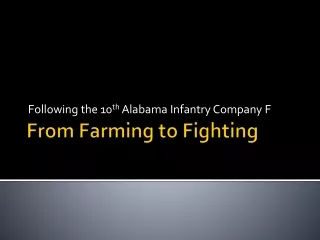From Farming to Fighting