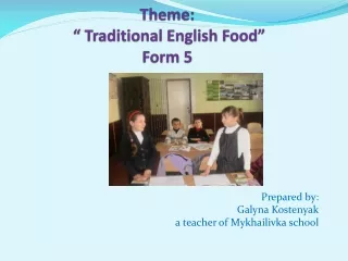 Theme:  “ Traditional English Food” Form 5