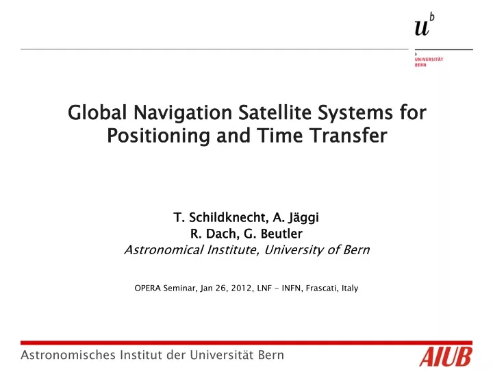 global navigation satellite systems for positioning and time transfer