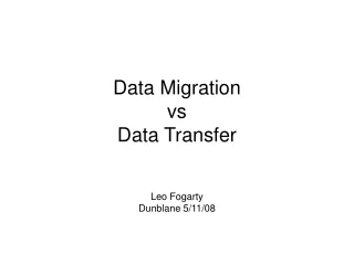 Data Migration vs Data Transfer