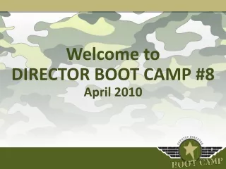 Welcome to DIRECTOR BOOT CAMP #8 April 2010