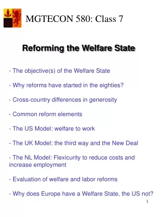 - The objective(s) of the Welfare State - Why reforms have started in the eighties?