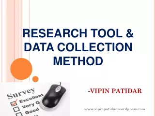 RESEARCH TOOL &amp; DATA COLLECTION METHOD