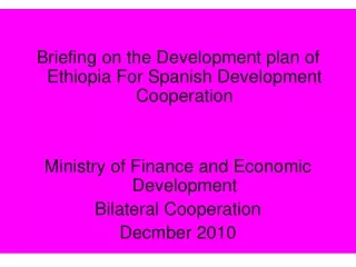 Briefing on the Development plan of Ethiopia For Spanish Development Cooperation