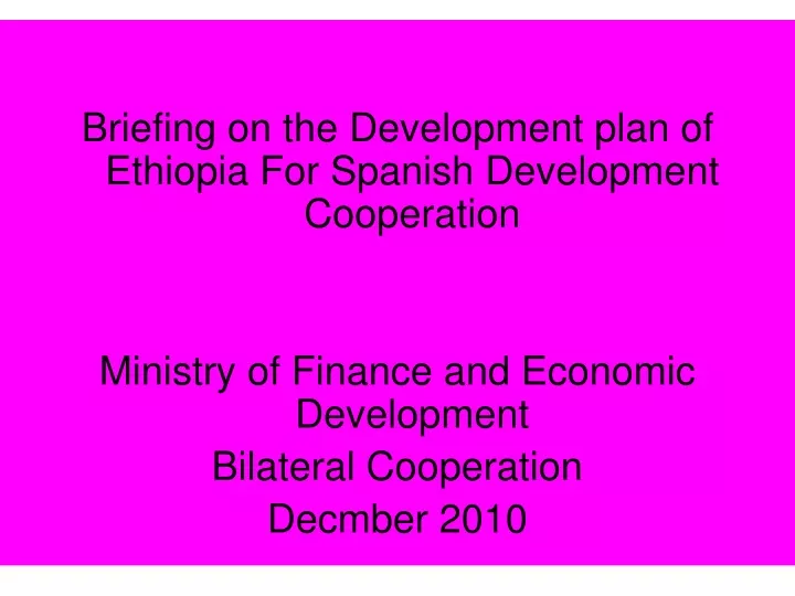 briefing on the development plan of ethiopia