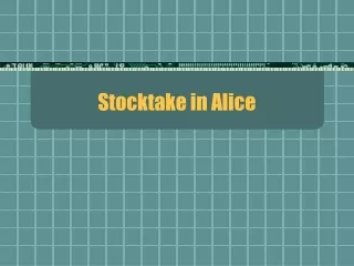 Stocktake in Alice