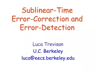 Sublinear-Time  Error-Correction and  Error-Detection