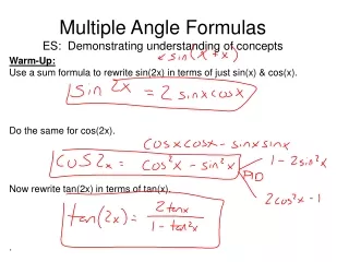 Multiple Angle Formulas ES:  Demonstrating understanding of concepts