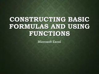 Constructing Basic  Formulas and using functions