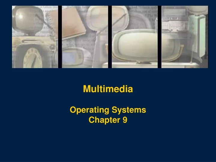 multimedia operating systems chapter 9