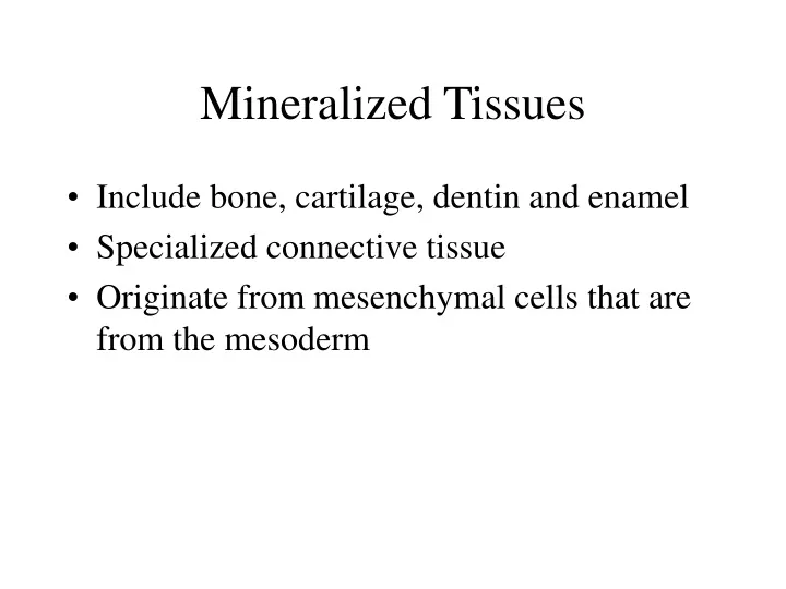 mineralized tissues