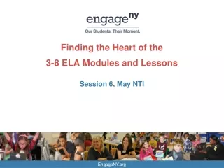 Finding the Heart of the  3-8 ELA Modules and Lessons