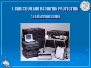 7. RADIATION AND RADIATION PROTECTION