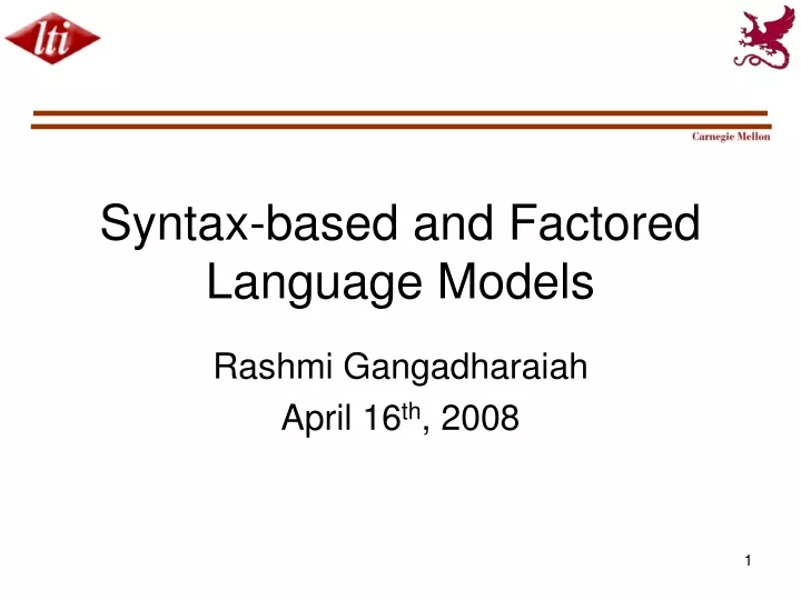 syntax based and factored language models