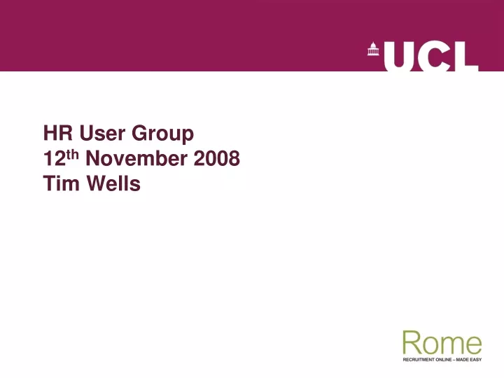 hr user group 12 th november 2008 tim wells