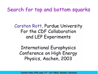 Carsten Rott , Purdue University For the CDF Collaboration  and LEP Experiments