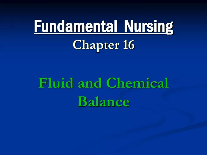 fundamental nursing chapter 16 fluid and chemical balance