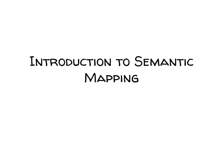 introduction to semantic mapping