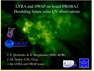 LYRA and SWAP on board PROBA2 Heralding future solar UV observations
