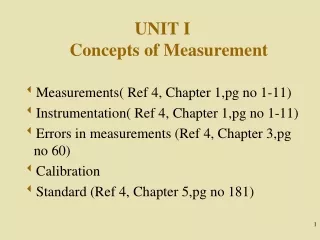 UNIT I	  Concepts of Measurement