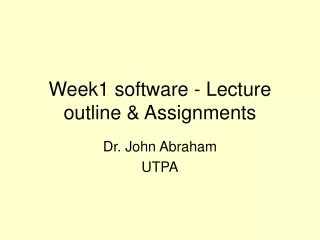 Week1 software - Lecture outline &amp; Assignments