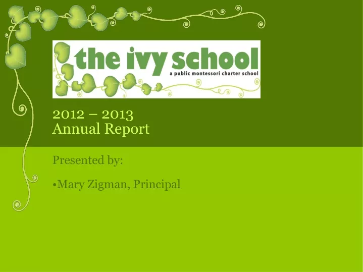 2012 2013 annual report presented by mary zigman