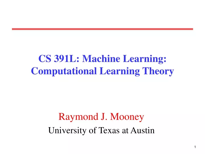 cs 391l machine learning computational learning theory