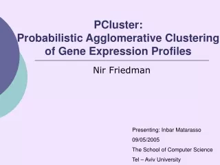 PCluster:  Probabilistic Agglomerative Clustering  of Gene Expression Profiles