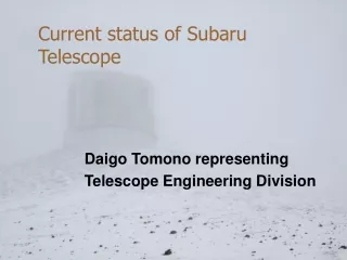 Current status of Subaru Telescope