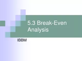 5.3 Break-Even Analysis