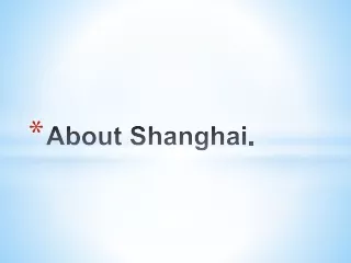 A bout Shanghai .