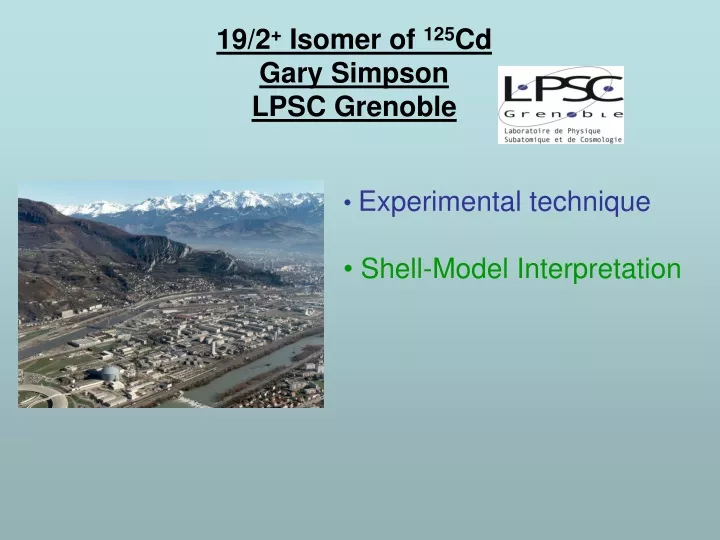 19 2 isomer of 125 cd gary simpson lpsc grenoble