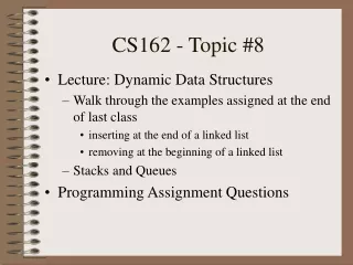 CS162 - Topic #8
