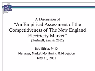 Bob Ethier, Ph.D. Manager, Market Monitoring &amp; Mitigation May 10, 2002