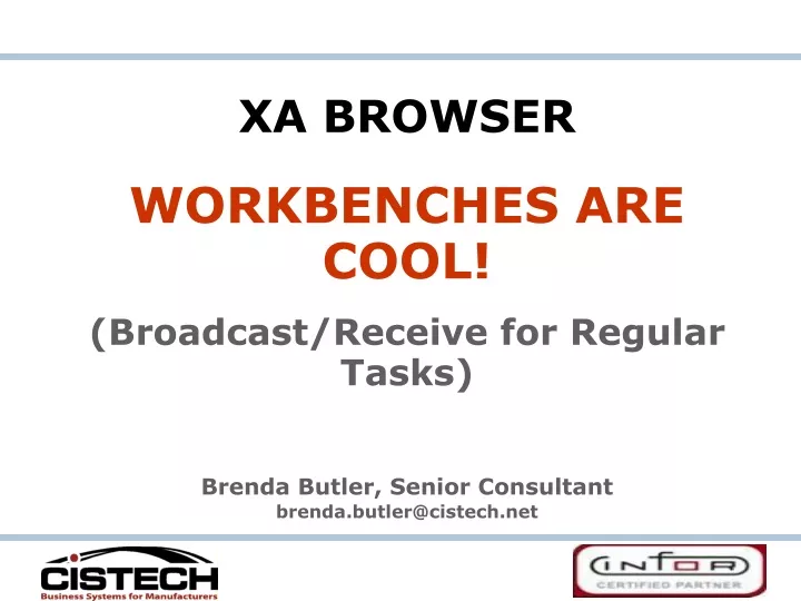 xa browser workbenches are cool broadcast receive