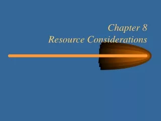 Chapter 8 Resource Considerations