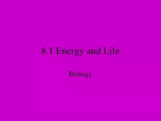 8.1 Energy and Life