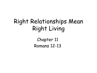 Right Relationships Mean Right Living